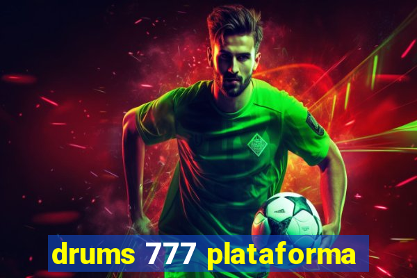 drums 777 plataforma